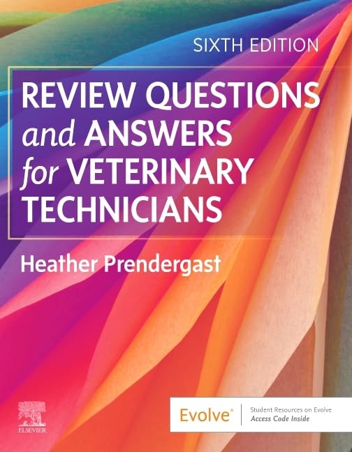 Review Questions and Answers for Veterinary Technicians, 6e