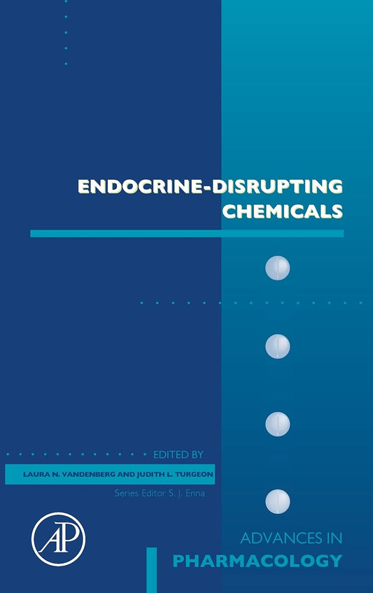 Endocrine-Disrupting Chemicals (Volume 92)