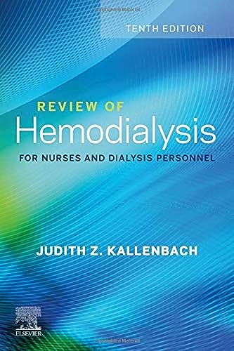 Review of Hemodialysis for Nurses and Dialysis Personnel, 10e
