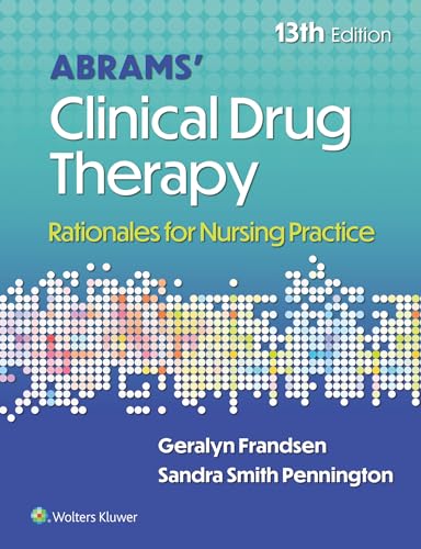 Abrams' Clinical Drug Therapy: Rationales for Nursing Practice, 13e