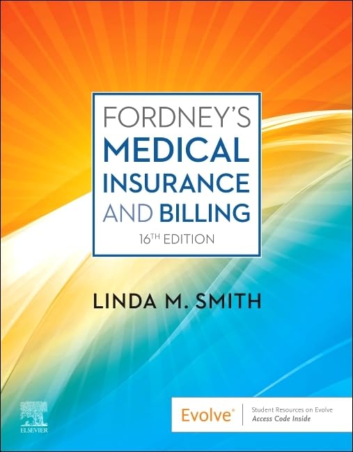 Fordney's Medical Insurance and Billing, 16e