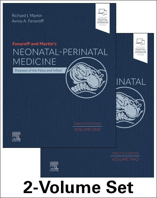 Fanaroff and Martin's Neonatal-Perinatal Medicine, 2-Volume Set: Diseases of the Fetus and Infant, 12e