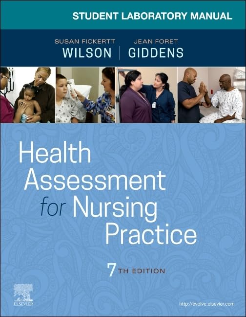 Student Laboratory Manual for Health Assessment for Nursing Practice, 7e