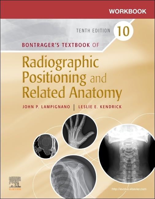 Workbook for Textbook of Radiographic Positioning and Related Anatomy, 10e