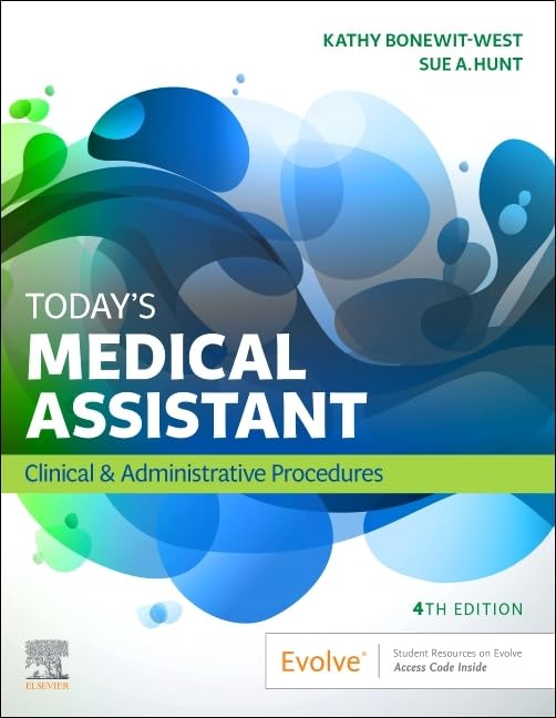 Today's Medical Assistant: Clinical & Administrative Procedures, 4e