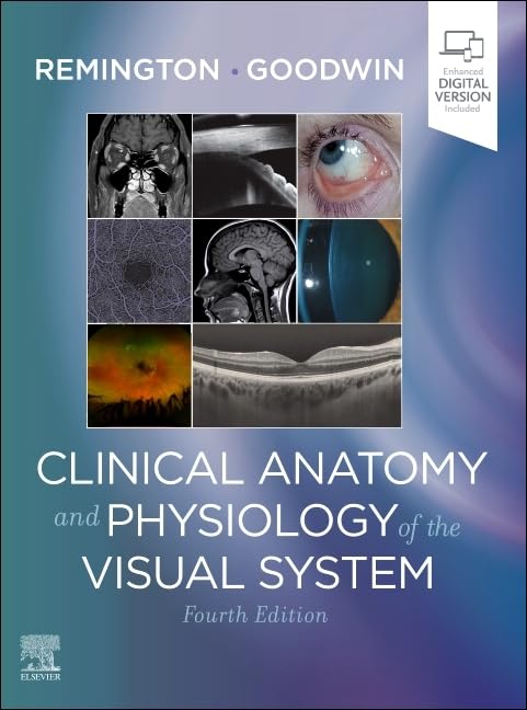 Clinical Anatomy and Physiology of the Visual System, 4e