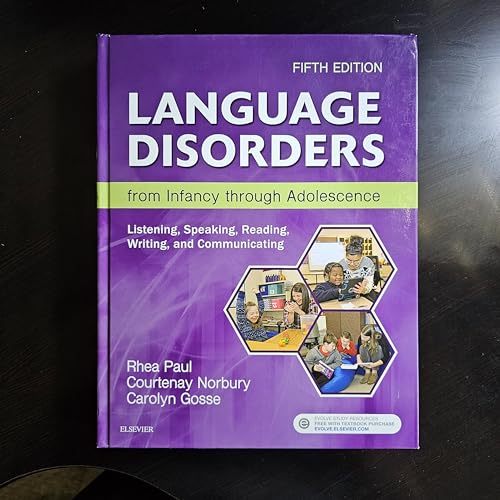 Language Disorders from Infancy through Adolescence: Listening, Speaking, Reading, Writing, and Communicating, 5e