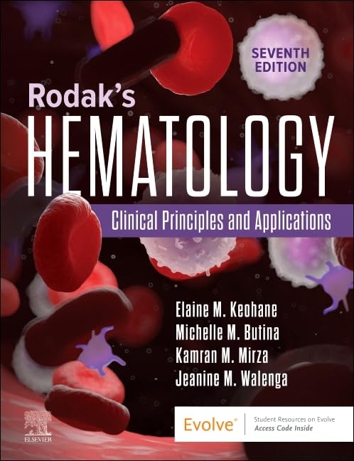 Rodak's Hematology: Clinical Principles and Applications, 7e