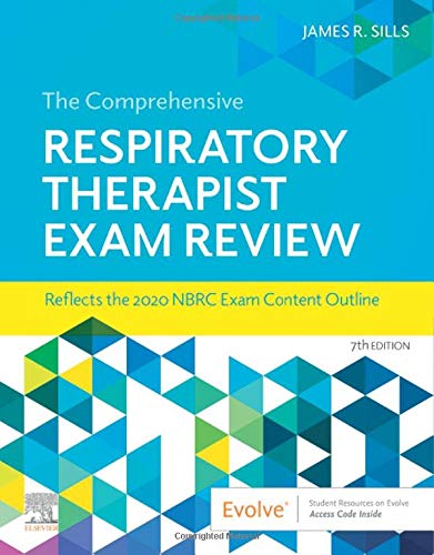 Comprehensive Respiratory Therapist Exam Review, 7e