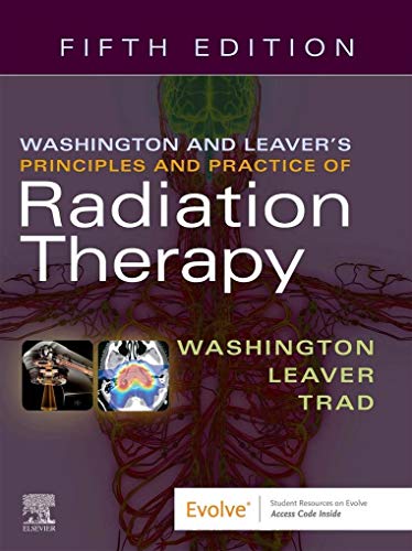 Washington & Leaver's Principles and Practice of Radiation Therapy, 5e