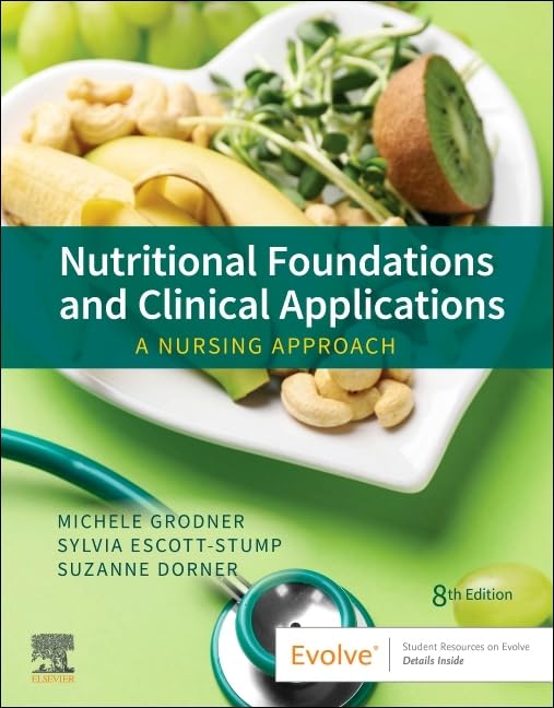 Nutritional Foundations and Clinical Applications: A Nursing Approach, 8e