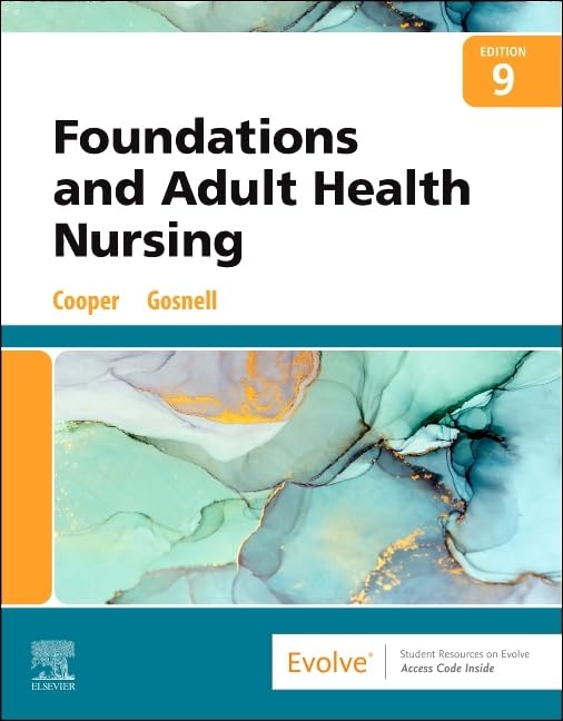 Foundations and Adult Health Nursing, 9e