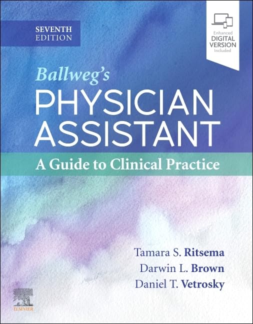 Ballweg's Physician Assistant: A Guide to Clinical Practice, 7e
