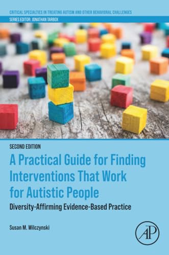 Practical Guide for Finding Interventions That Work for Autistic People, 2e