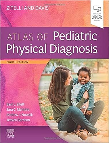 Zitelli and Davis' Atlas of Pediatric Physical Diagnosis, 8e