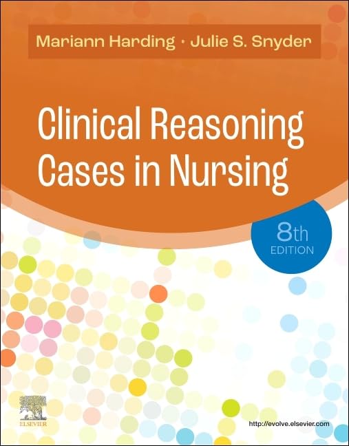 Clinical Reasoning Cases in Nursing, 8e
