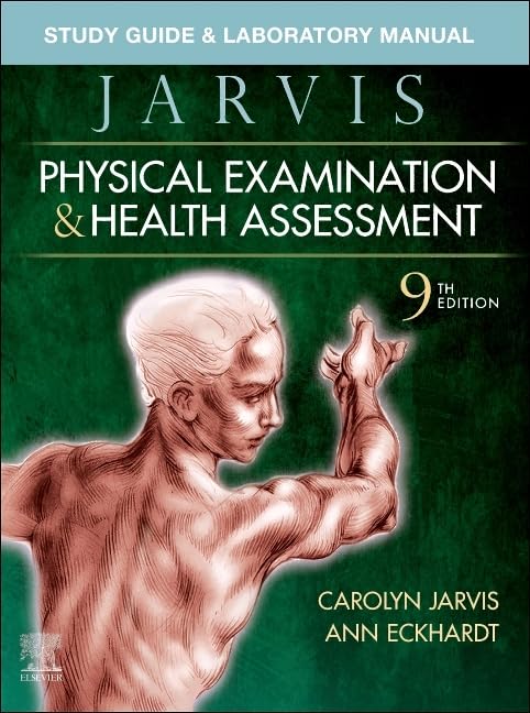 Study Guide & Laboratory Manual for Physical Examination & Health Assessment, 9e