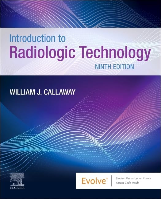 Introduction to Radiologic Technology, 9e