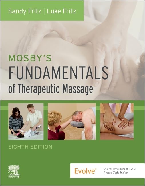 Mosby's Fundamentals of Therapeutic Massage, 8e