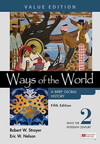 Ways of the World: A Brief Global History, Value Edition, Volume 2