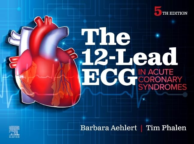 12-Lead ECG in Acute Coronary Syndromes, 5e