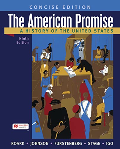 American Promise: A Concise History, Combined Volume, 9e