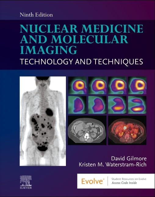 Nuclear Medicine and Molecular Imaging: Technology and Techniques, 9e