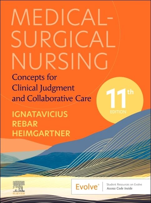 Medical-Surgical Nursing: Concepts for Clinical Judgment and Collaborative Care, Single Volume, 11e