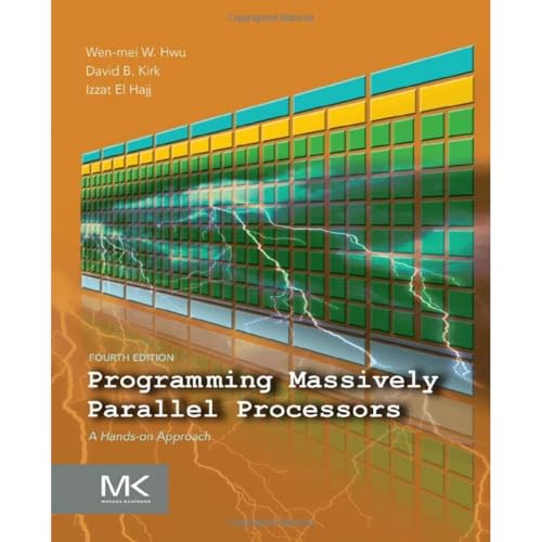 Programming Massively Parallel Processors: A Hands-on Approach, 4e