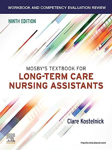 Workbook and Competency Evaluation Review for Mosby's Textbook for Long-Term Care Nursing Assistants, 9e