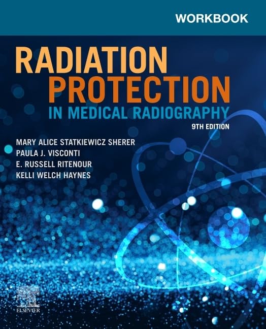Workbook for Radiation Protection in Medical Radiography, 9e