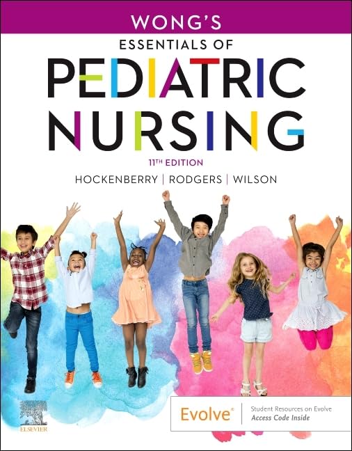 Wong's Essentials of Pediatric Nursing, 11e