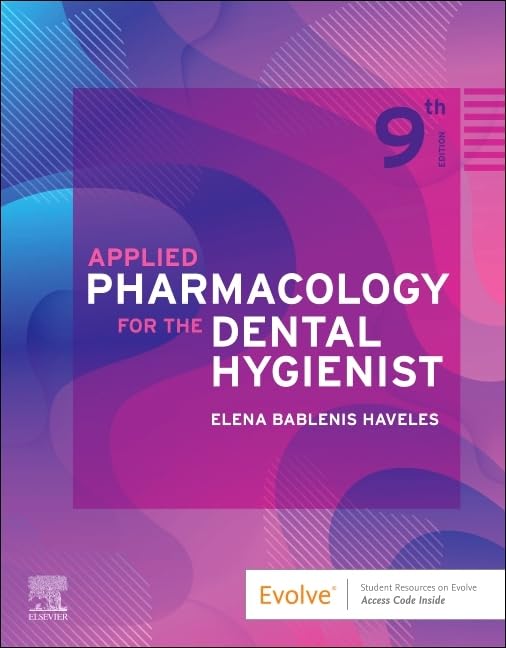 Applied Pharmacology for the Dental Hygienist, 9e