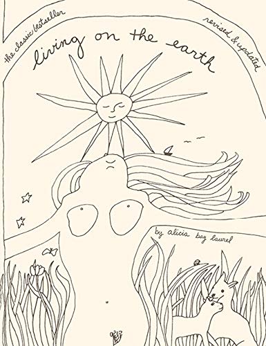 Living on the Earth: Celebrations, Storm Warnings, Formulas, Recipes, Rumors, and Country Dances Harvested