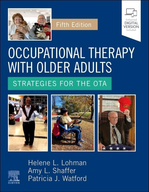 Occupational Therapy with Older Adults: Strategies for the OTA, 5e