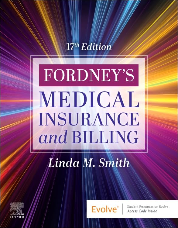 Fordney's Medical Insurance and Billing, 17e