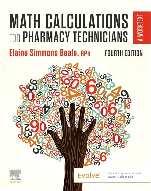 Math Calculations for Pharmacy Technicians: A Worktext, 4e