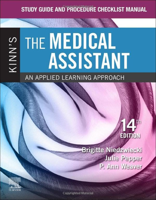 Study Guide and Procedure Checklist Manual for Kinn's The Medical Assistant: An Applied Learning Approach, 14e