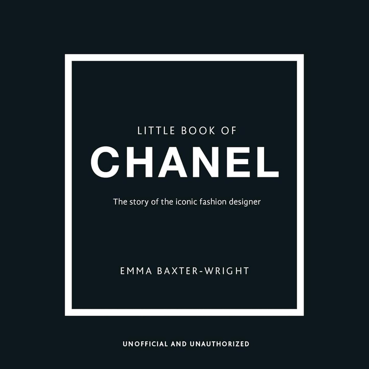 Little Book of Chanel: The Story of the Iconic Fashion Designer