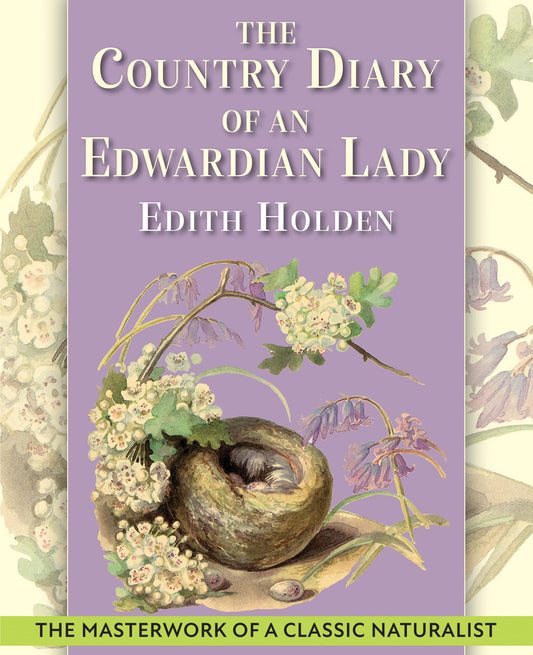 Country Diary of An Edwardian Lady: A facsimile reproduction of a 1906 naturalist's diary