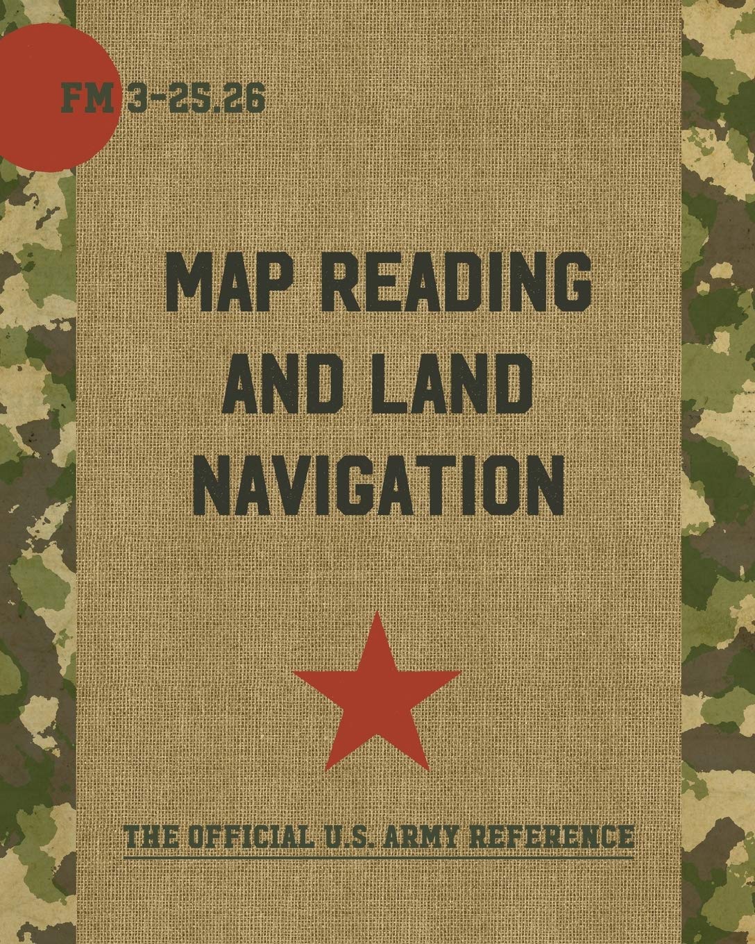 Map Reading and Land Navigation: FM 3-25.26