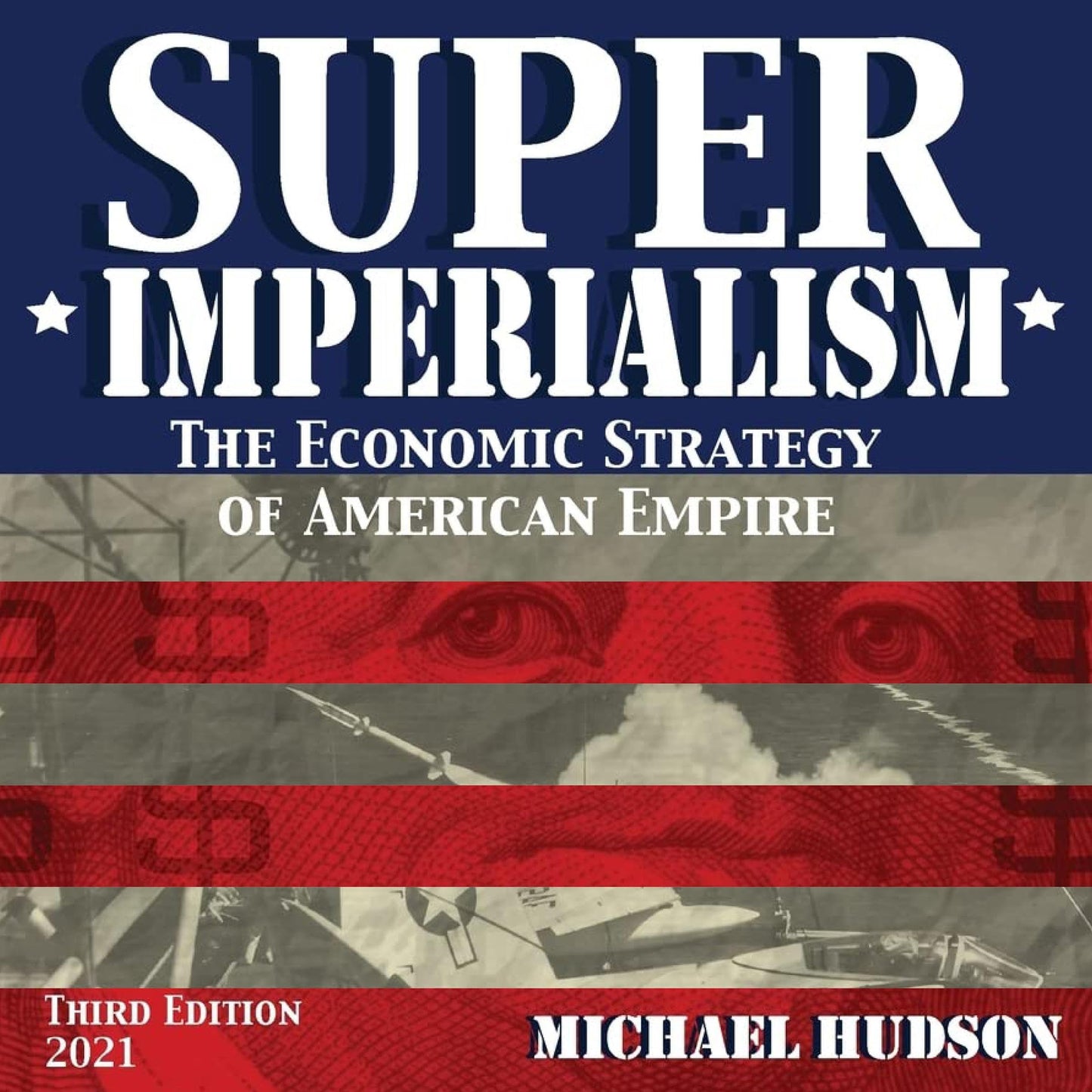 Super Imperialism: The Economic Strategy of American (Third Edition)