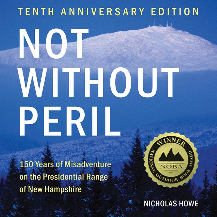 Not Without Peril : 150 Years of Misadventure on the Presidential Range of New Hampshire (Audiobook)