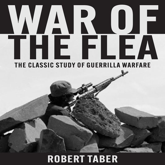 War of the Flea : The Classic Study of Guerrilla Warfare (Audiobook)