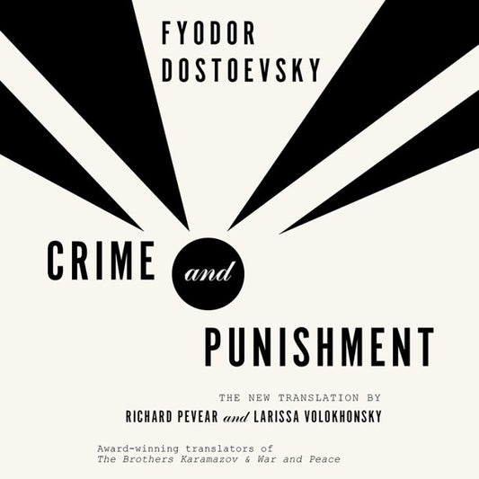 Crime and Punishment : The New Translation by Richard Pevear and Larissa Volokhonsky (Audiobook)