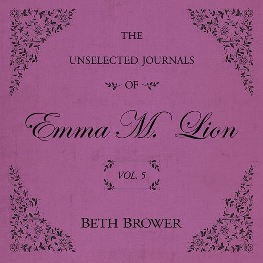 The Unselected Journals of Emma M. Lion : Vol. 5 (Audiobook)