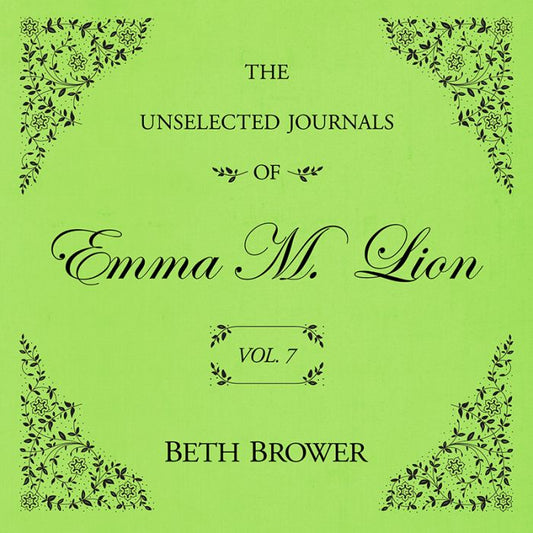 The Unselected Journals of Emma M. Lion : Vol. 7 (Audiobook)