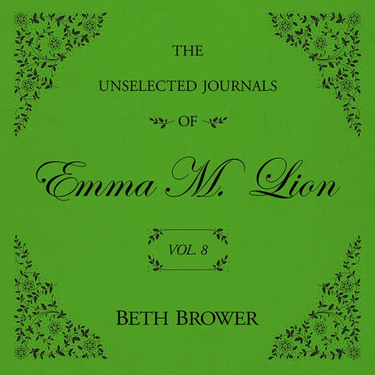 The Unselected Journals of Emma M. Lion : Vol. 8 (Audiobook)