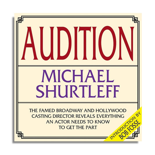 Audition : Everything and Actors Needs to Know to Get the Part (Audiobook)