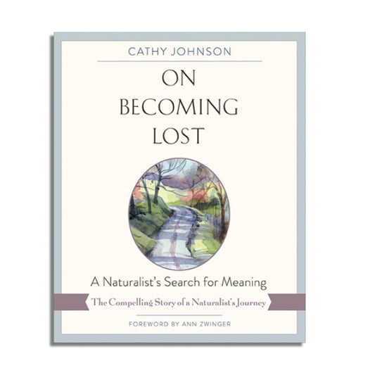 On Becoming Lost: A Naturalist's Search for Meaning